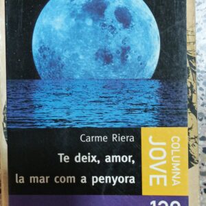 TE DEIX, AMOR, LA  MAR COM A PENYORA