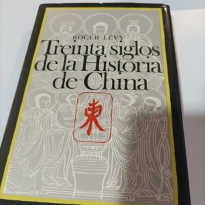 TREINTA SIGLOS DE LA HISTORIA DE CHINA