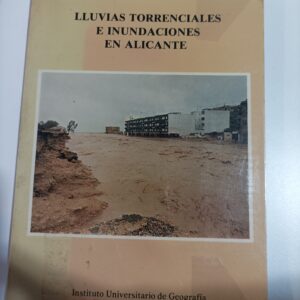 LLUVIAS TORRENCIALES E INUNDACIONES EN ALICANTE