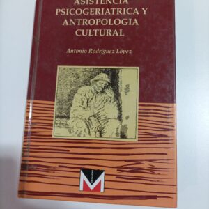 ASISTENCIA PSICOGERIATRICA Y ANTROPOLOGIA CULTURAL