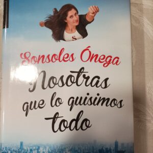 NOSOTRAS QUE LO QUISIMOS TODO