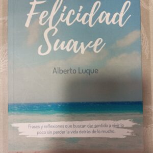 FELICIDAD SUAVE