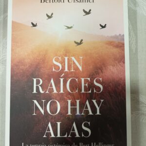 SIN RAICES NO HAY ALAS