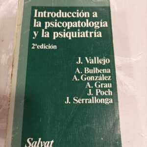 INTRODUCCIÓN A LA PSICOPATOLOGÍA Y LA PSIQUIATRÍA