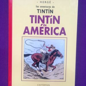 TINTIN EN AMERICA. (Las aventuras de Tintín)