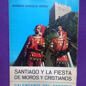 SANTIAGO Y LA FIESTA DE MOROS Y CRISTIANOS : CALENDARIO DEL FESTERO.