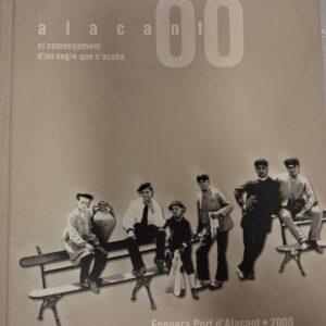 ALACANT 00, EL COMENÇAMENT D'UN SEGLE QUE S'ACABA