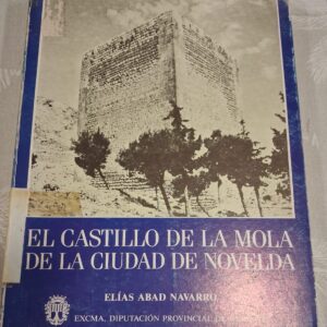 EL CASTILLO DE LA MOLA DE LA CIUDAD DE NOVELDA