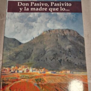 DON PASIVO, PASIVITO Y LA MADRE QUE LO...
