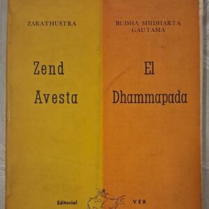 ZEND AVESTA / EL DHAMMAPADA