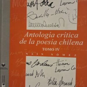 ANTOLOGIA CRITICA DE LA POESIA CHILENA IV