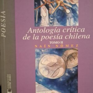 ANTOLOGÍA CRITICA DE LA POESÍA CHILENA II