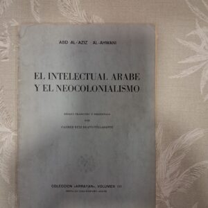 EL INTELECTUAL ARABE Y EL NEOCOLONIALISMO