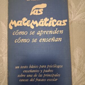 LAS MATEMATICAS COMO SE APRENDE COMO SE ENSEÑAN