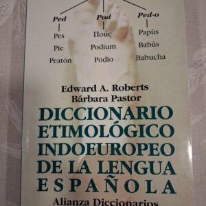 DICCIONARIO ETIMOLOGICO INDOEUROPEO DE LA LENGUA ESPAÑOLA
