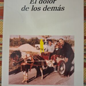 EL DOLOR DE LOS DEMAS