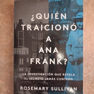 QUIEN TRAICIONO A ANA FRANK