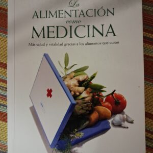 LA ALIMENTACION COMO MEDICINA