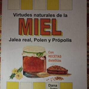 MIEL, JALEA REAL. POLEN Y PROPOLIS