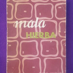 MALA HIERBA.