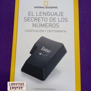 EL LENGUAJE SECRETO DE LOS NUMEROS : codificación y criptografía.