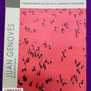 JUAN GENOVES. (Grandes genios del arte de la Comunitat Valenciana).