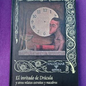 EL INVITADO DE DRACULA  Y OTROS RELATOS EXTRAÑOS Y MACABROS.