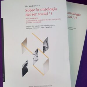 SOBRE LA ONTOLOGIA DEL SER SOCIAL. Tomo I y II. (2 tomos)