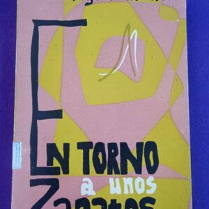 EN TORNO A UNOS ZAPATOS : relatos casi frívolos.