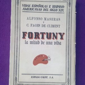 FORTUNY, LA MITAD DE UNA VIDA.