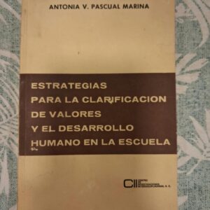 ESTRATEGIAS PARA LA CLARIFICACION Y EL DESARROLLO HUMANO EN LA ESCUELA