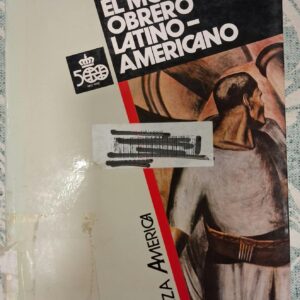 EL MOVIMENTO OBRERO LATINO-AMERICANO