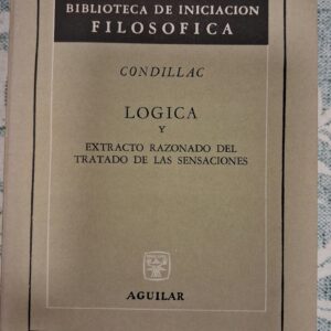 LOGICA Y EXTRACTO RAZONADO DEL TRATADO DE LAS SENSACIONES
